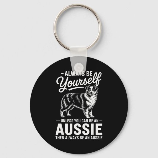 Wees een Aussie grappige Australische herder  Sleutelhanger (Voorkant)