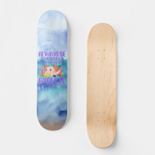 Wees een Axolotl Skateboard (Voorkant)
