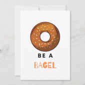 Wees een Bagel Funny Food Pun Bagel Lover Design Kaart (Voorkant)