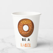 Wees een Bagel Funny Food Pun Bagel Lover Design Papieren Bekers (Voorkant)