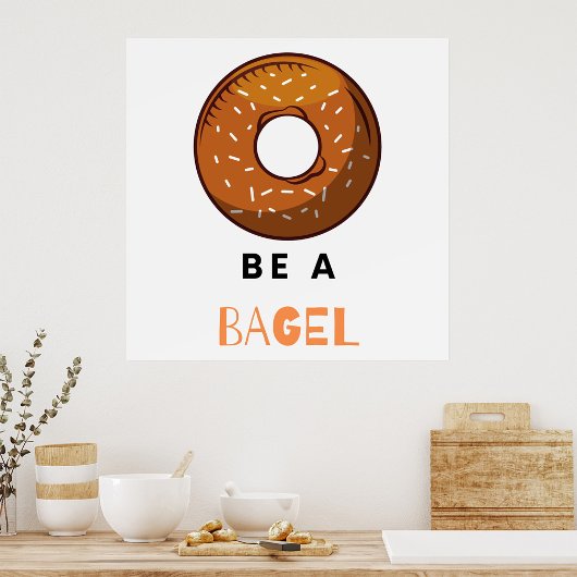 Wees een Bagel Funny Food Pun Bagel Lover Design Poster