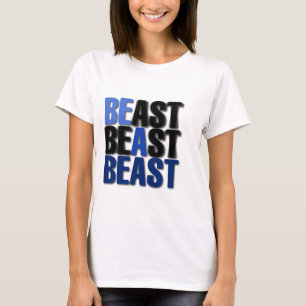 Wees een beest t-shirt