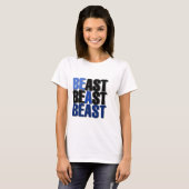 Wees een beest t-shirt (Voorkant volledig)