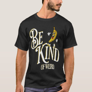 Wees Een Beetje Rare Grappige Rare Grap Met Een Vr T-shirt