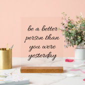 Wees een beter persoon Acryl Teken Acryl Bord (Huwelijk)