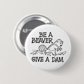 Wees een bever die een dam geeft ronde button 5,7 cm (Voorkant /achterkant)