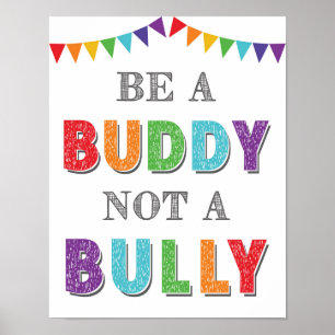 Wees een boeddy, geen Bully Classroom Anti Bully Poster