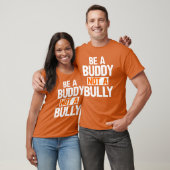 Wees een boeddy, geen puur antipesterijen t-shirt (Unisex)