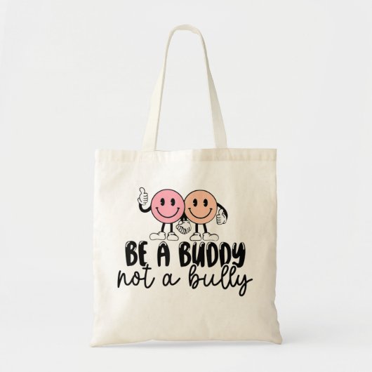 Wees een boeddy, niet een puur antibulleuze glimla tote bag (Voorkant)