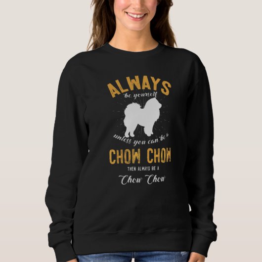 Wees een Chow Chow Trui (Voorkant)