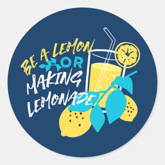 Wees een citroen of maak limonade ronde sticker (Voorkant)