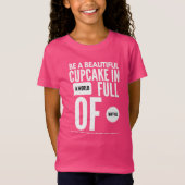 Wees een Cupcake T-shirt (Voorkant)