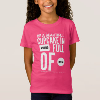 Wees een Cupcake T-shirt