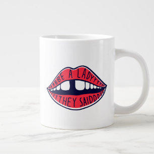 Wees Een Dame Ze Zeiden Lippen Grote Koffiekop