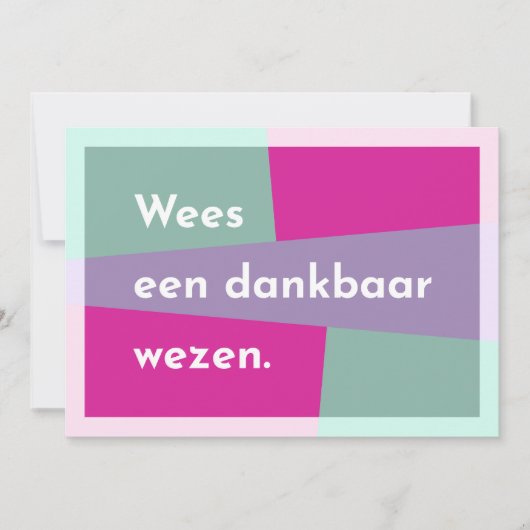 Wees een dankbaar wezen bedankkaart (Voorkant)