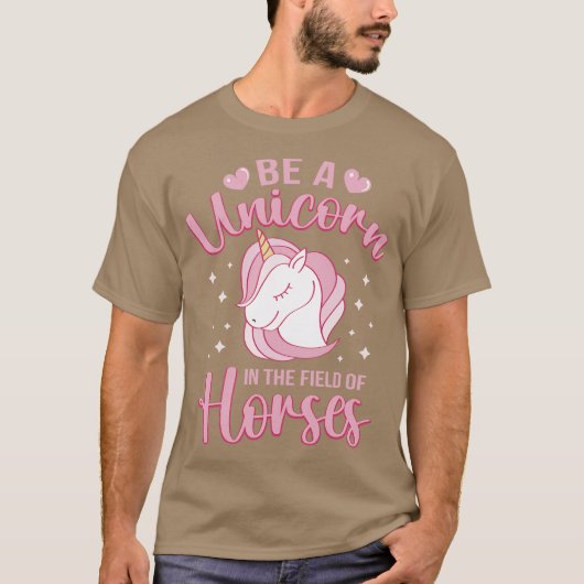Wees een eenhoorn in het veld van paarden 2 t-shirt (Voorkant)