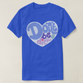 Wees een eikel t-shirt (Design voorkant)