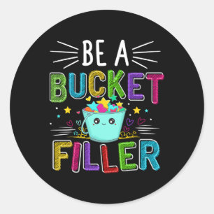 Wees een emmer vuller - Emmer vuller schoolthema Ronde Sticker