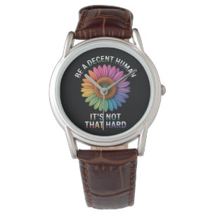 Wees een fatsoenlijk mens, het is niet zo moeilijk horloge