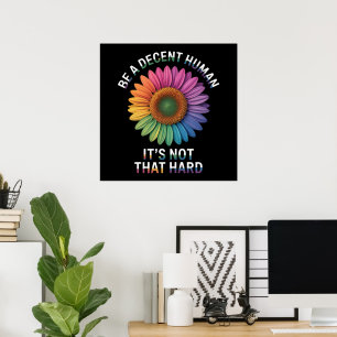 Wees een fatsoenlijk mens, het is niet zo moeilijk poster