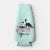 Wees een flamingo in een kudde duiven flesjeskoeler (Voorkant)
