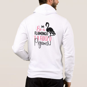 Wees een flamingo in een kudde duiven hoodie