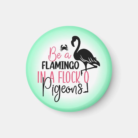 Wees een flamingo in een kudde duiven magneet (Voorkant)