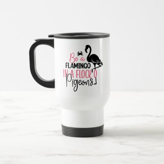 Wees een flamingo in een kudde duiven reisbeker (Links)