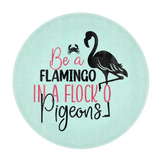 Wees een flamingo in een kudde duiven snijplank (Voorkant)