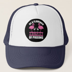 Wees een flamingo in een zwerm duiven-18716 trucker pet