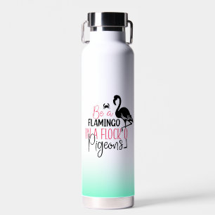 Wees een flamingo in een zwerm duiven-27308 waterfles