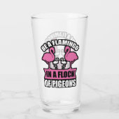 Wees een flamingo in een zwerm duiven glas (Achterkant)
