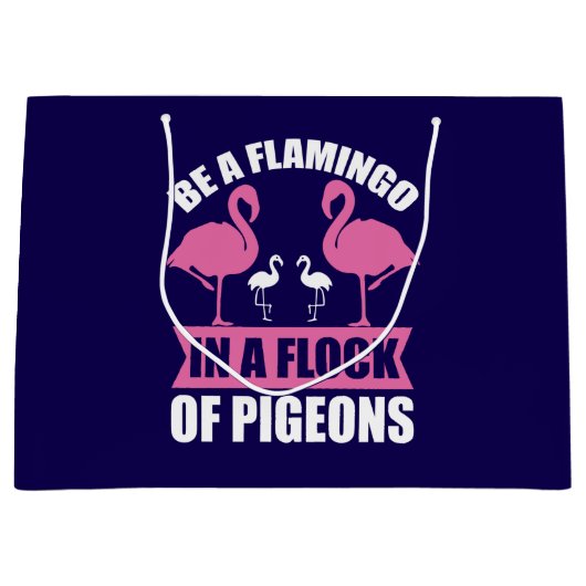 Wees een flamingo in een zwerm duiven groot cadeauzakje (Voorkant)