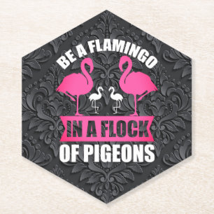 Wees een flamingo in een zwerm duiven kartonnen onderzetters