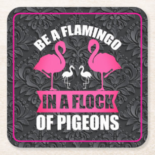Wees een flamingo in een zwerm duiven kartonnen onderzetters