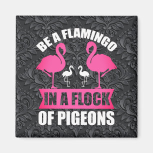 Wees een flamingo in een zwerm duiven magneet