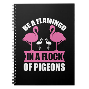 Wees een flamingo in een zwerm duiven notitieboek