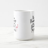 Wees een Flamingo - Inspirerend Mok (Center)