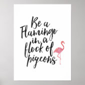 Wees een Flamingo - Inspirerend Poster (Voorkant)