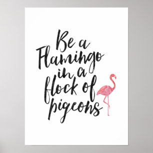 Wees een Flamingo - Inspirerend Poster
