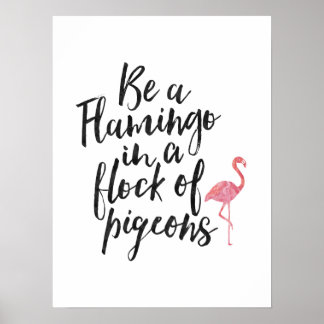 Wees een Flamingo - Inspirerend Poster