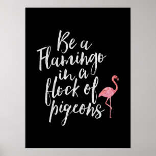 Wees een Flamingo - Inspirerend Poster