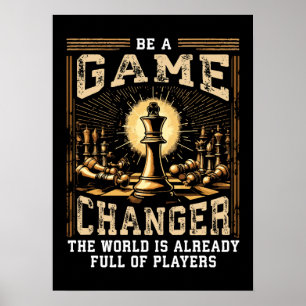Wees een Game Changer - Motivatie voor schaaksucce Poster