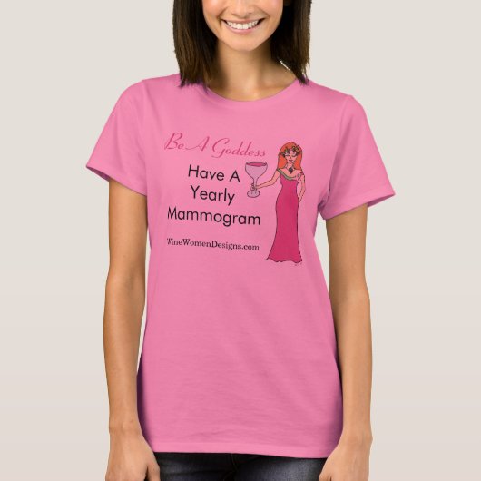 Wees een godin, heb een Mammogram Wine Goddess BCA T-shirt (Voorkant)
