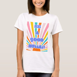 Wees een goed mens - Regenboogzon T-shirt