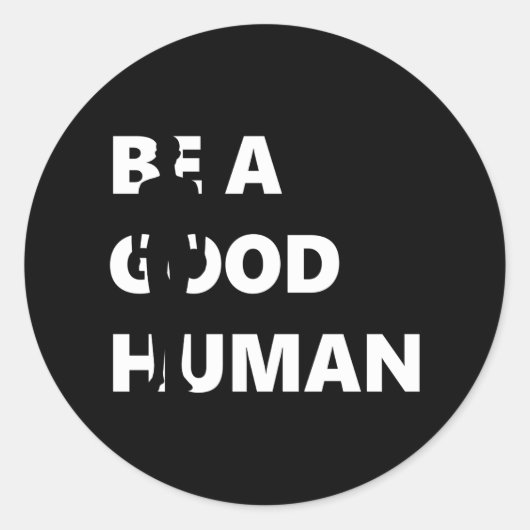Wees een goed mens ronde sticker (Voorkant)