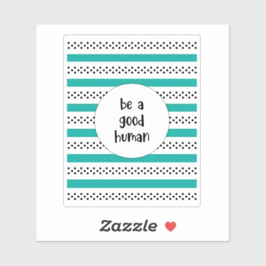 Wees een goed mens sticker (Vel)
