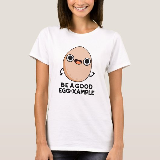 Wees een goed voorbeeld van grappige eierspin t-shirt (Voorkant)