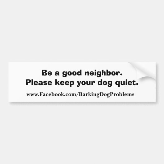 Wees een goede buur. bumpersticker (Voorkant)