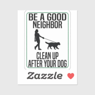 Wees een goede buur om je hond op te ruimen sticker
